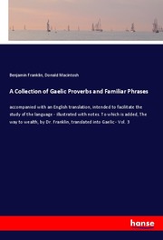 A Collection of Gaelic Proverbs and Familiar Phrases