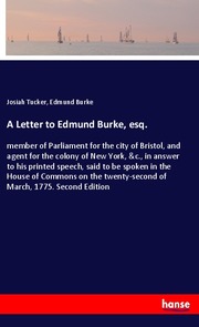 A Letter to Edmund Burke, esq.