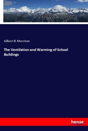 The Ventilation and Warming of School Buildings