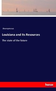 Louisiana and Its Resources