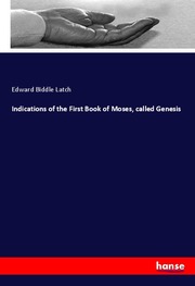 Indications of the First Book of Moses, called Genesis