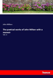 The poetical works of John Milton with a memoir - Cover