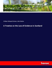 A Treatise on the Law of Evidence in Scotland