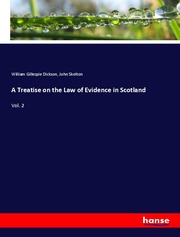 A Treatise on the Law of Evidence in Scotland