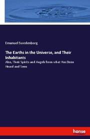 The Earths in the Universe, and Their Inhabitants