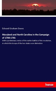 Maryland and North Carolina in the Campaign of 1780-1781