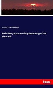 Preliminary report on the paleontology of the Black Hills