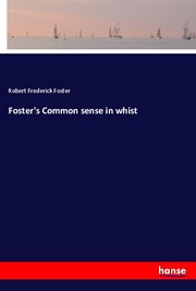 Foster's Common sense in whist
