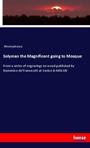 Solyman the Magnificent going to Mosque: