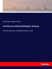 A Dictionary of Books Relating to America