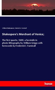 Shakespere's Merchant of Venice;