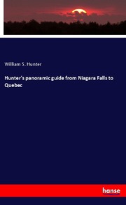Hunter's panoramic guide from Niagara Falls to Quebec