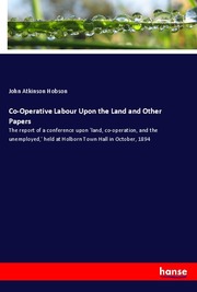 Co-Operative Labour Upon the Land and Other Papers - Cover