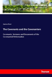 The Covenants and the Covenanters - Cover