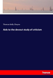 Aids to the devout study of criticism