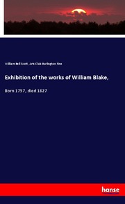 Exhibition of the works of William Blake,