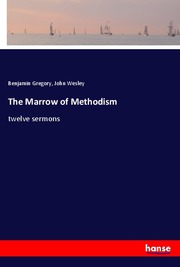 The Marrow of Methodism