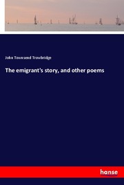 The emigrant's story, and other poems