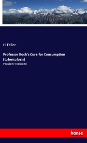 Professor Koch's Cure for Consumption (tuberculosis)