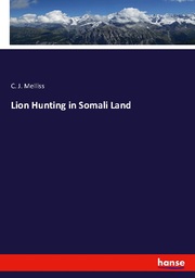 Lion Hunting in Somali Land