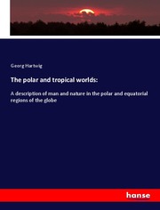 The polar and tropical worlds:
