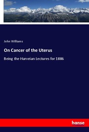 On Cancer of the Uterus