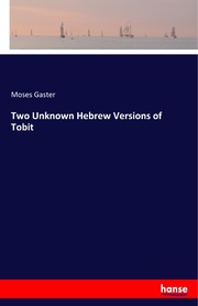 Two Unknown Hebrew Versions of Tobit