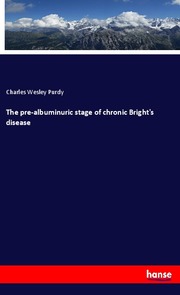The pre-albuminuric stage of chronic Bright's disease