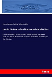 Popular Dictionary of Architecture and the Allied Arts