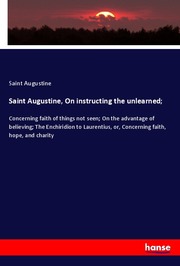 Saint Augustine, On instructing the unlearned;