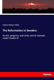 The Reformation in Sweden;
