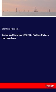 Spring and Summer 1892-93 : Fashion Plates / Hordern Bros.