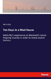 Ten Days in a Mad-house