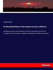 An Illustrated history of San Joaquin County, California: