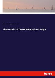 Three Books of Occult Philosophy or Magic - Cover