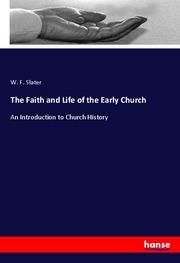 The Faith and Life of the Early Church