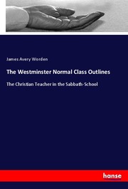 The Westminster Normal Class Outlines