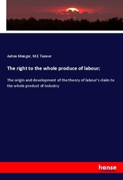 The right to the whole produce of labour;