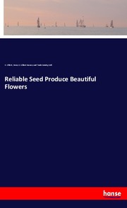 Reliable Seed Produce Beautiful Flowers