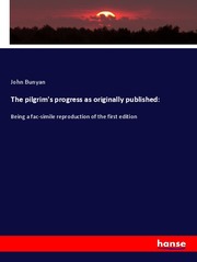 The pilgrim's progress as originally published: