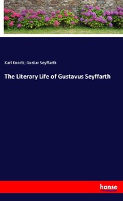 The Literary Life of Gustavus Seyffarth