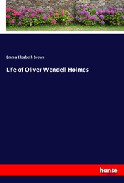 Life of Oliver Wendell Holmes