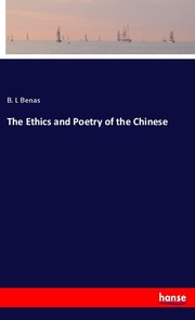 The Ethics and Poetry of the Chinese