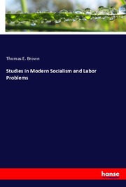 Studies in Modern Socialism and Labor Problems