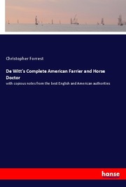 De Witt's Complete American Farrier and Horse Doctor
