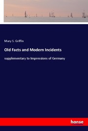 Old Facts and Modern Incidents