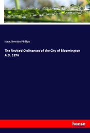 The Revised Ordinances of the City of Bloomington A.D. 1876