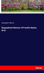 Biographical Memoir of Franklin Bache, M.D.