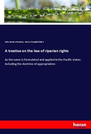 A treatise on the law of riparian rights