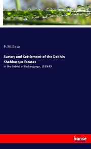 Survey and Settlement of the Dakhin Shahbazpur Estates